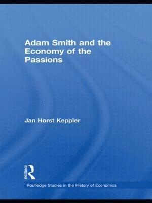 Adam Smith and the Economy of the Passions 1