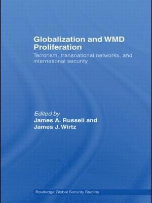 James A. Russell, James J. Wirtz, USA) Russell, James A. (Naval Postgraduate School, Monterey, USA) Wirtz, James J. (Naval Postgraduate School, Monterey - Globalization and WMD Proliferation, Häftad