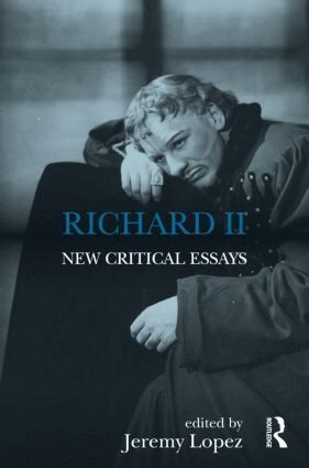 Jeremy Lopez - Richard II, Inbunden