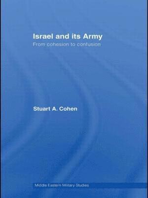 Stuart A. Cohen, Israel) Cohen, Stuart A. (Bar-llan University - Israel and its Army, Häftad