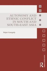 bokomslag Autonomy and Ethnic Conflict in South and South-East Asia
