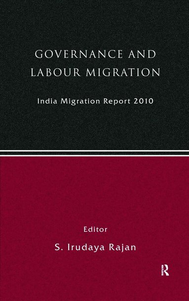 S Irudaya Rajan - India Migration Report 2010, Inbunden
