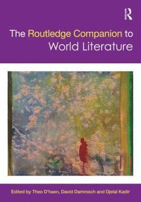 bokomslag The Routledge Companion to World Literature