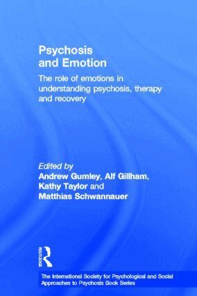 Andrew I. Gumley, Alf Gillham, Kathy Taylor, Matthias Schwannauer - Psychosis and Emotion, Inbunden