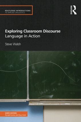 Steve Walsh - Exploring Classroom Discourse, Häftad