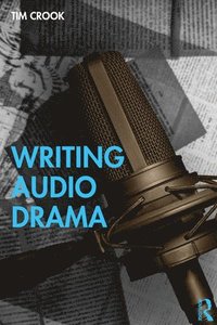 bokomslag Writing Audio Drama
