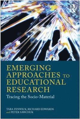 Emerging Approaches to Educational Research 1