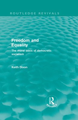 Freedom and Equality (Routledge Revivals) 1
