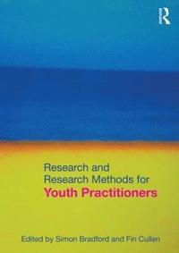 bokomslag Research and Research Methods for Youth Practitioners