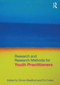 bokomslag Research and Research Methods for Youth Practitioners