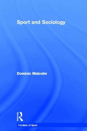 Dominic Malcolm - Sport and Sociology, Inbunden