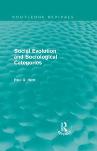 bokomslag Social Evolution and Sociological Categories (Routledge Revivals)