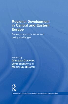 Grzegorz Gorzelak, John Bachtler, Maciej Smętkowski - Regional Development in Central and Eastern Europe, Inbunden