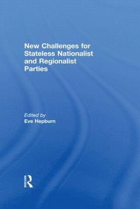 New Challenges for Stateless Nationalist and Regionalist Parties 1