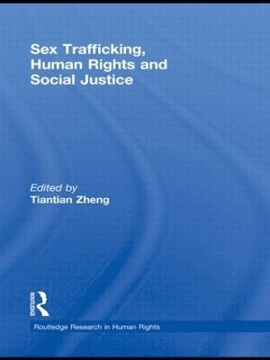 Sex Trafficking, Human Rights, and Social Justice 1