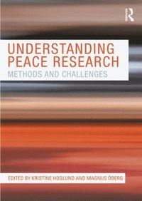 bokomslag Understanding Peace Research: Methods and Challenges