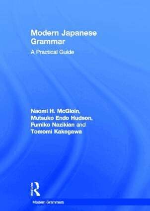 Naomi McGloin, M. Endo Hudson, Fumiko Nazikian, Tomomi Kakegawa - Modern Japanese Grammar, Inbunden