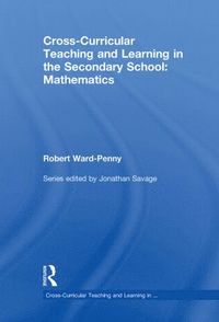 bokomslag Cross-Curricular Teaching and Learning in the Secondary School... Mathematics