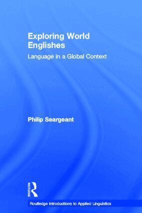Philip Seargeant - Exploring World Englishes, Inbunden