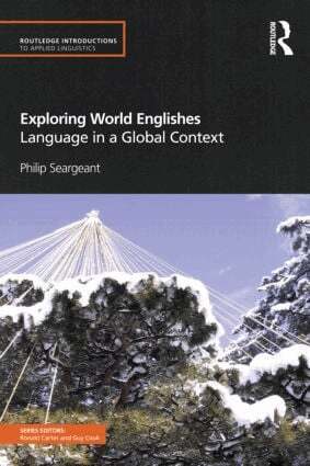 Philip Seargeant - Exploring World Englishes, Häftad