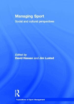 David Hassan, Jim Lusted - Managing Sport, Inbunden