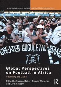 bokomslag Global Perspectives on Football in Africa