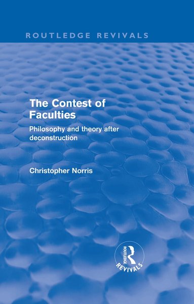 Christopher Norris - Contest of Faculties (Routledge Revivals), Inbunden