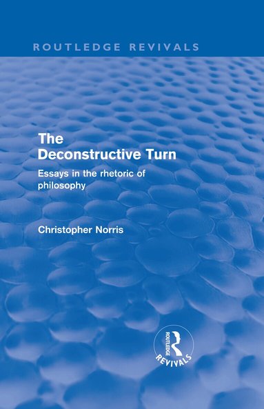 Christopher Norris - Deconstructive Turn (Routledge Revivals), Inbunden
