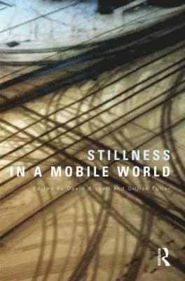 Stillness in a Mobile World 1