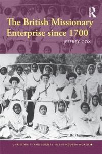 bokomslag The British Missionary Enterprise since 1700