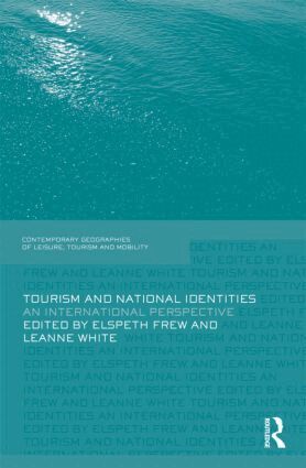Elspeth Frew, Leanne White - Tourism and National Identities, Inbunden