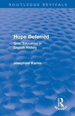 Josephine Kamm - Hope Deferred (Routledge Revivals), Häftad