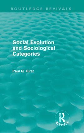 bokomslag Social Evolution and Sociological Categories (Routledge Revivals)