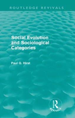 Social Evolution and Sociological Categories (Routledge Revivals)