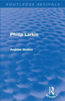 bokomslag Philip Larkin (Routledge Revivals)