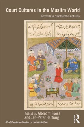 Albrecht Fuess, Jan-Peter Hartung - Court Cultures in the Muslim World, Inbunden