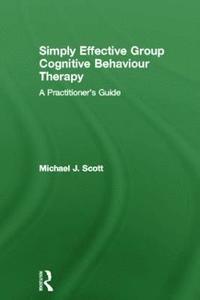 bokomslag Simply Effective Group Cognitive Behaviour Therapy