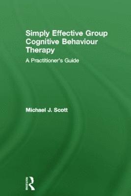 Simply Effective Group Cognitive Behaviour Therapy 1