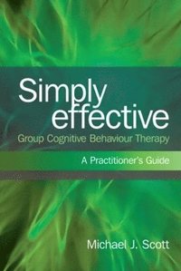 bokomslag Simply Effective Group Cognitive Behaviour Therapy