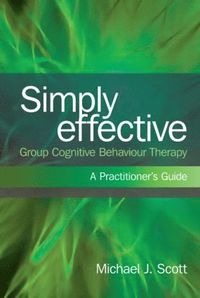 bokomslag Simply Effective Group Cognitive Behaviour Therapy