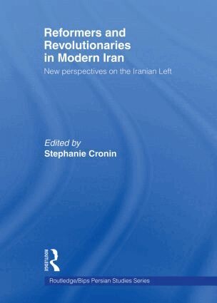 Stephanie Cronin - Reformers and Revolutionaries in Modern Iran, Häftad