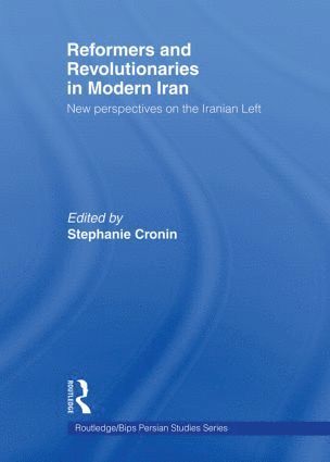 bokomslag Reformers and Revolutionaries in Modern Iran