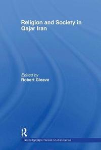 bokomslag Religion and Society in Qajar Iran