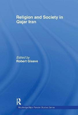 Religion and Society in Qajar Iran 1