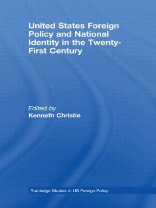 Kenneth Christie - United States Foreign Policy & National Identity in the 21st Century, Häftad