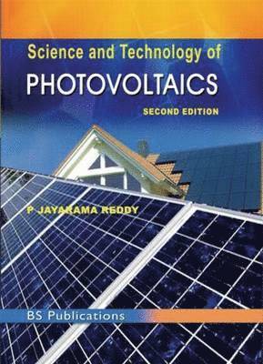 bokomslag Science and Technology of Photovoltaics, 2nd Edition
