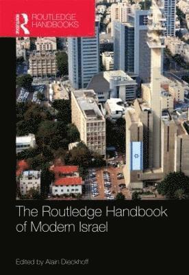 Alain Dieckhoff, France) Dieckhoff, Alain (CNRS / CERI, Paris - Routledge Handbook of Modern Israel, Inbunden