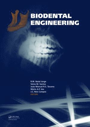 R.M. Natal Jorge, Sónia M. Santos, João Manuel R.S. Tavares, Reis Campos, Mário A.P. Vaz, Sonia M. Santos, Joao Manuel R.S. Tavares, Mario A.P. Vaz, R. M. Natal Jorge - Biodental Engineering, Inbunden