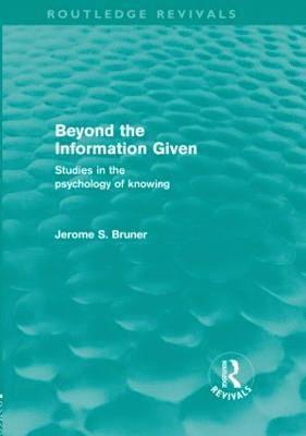 bokomslag Beyond the Information Given (Routledge Revivals)