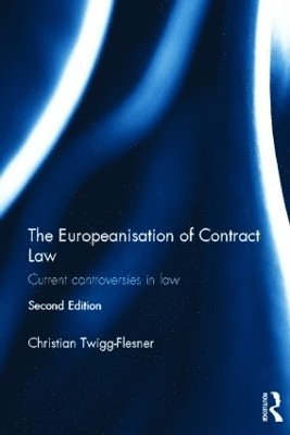 bokomslag The Europeanisation of Contract Law